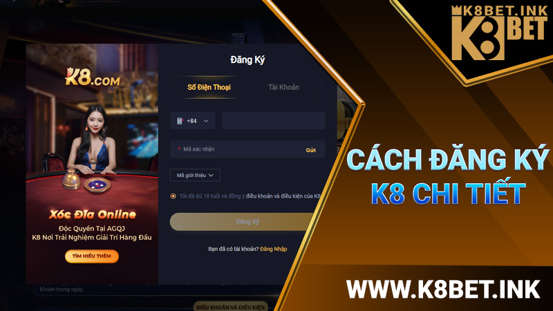 Cách đăng ký K8 chi tiết